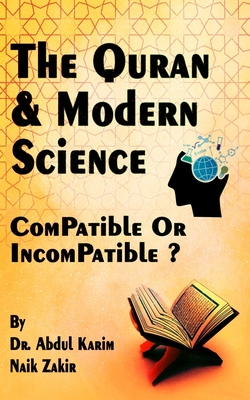 The Qur'an and Modern Science: compatible or incompatible? Cover Image