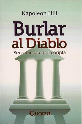 Burlar Al Diablo: Secretos Desde La Cripta = Outwitting the Devil Cover Image