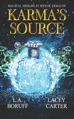 Karma's Source: A Paranormal Women's Fiction Novel (Magical Midlife in Mystic Hollow #6)