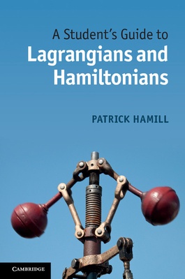 A Student's Guide to Lagrangians and Hamiltonians Cover Image