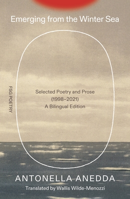 Emerging from the Winter Sea: Selected Poetry and Prose (1998–2021) / A Bilingual Edition (FSG Poetry)