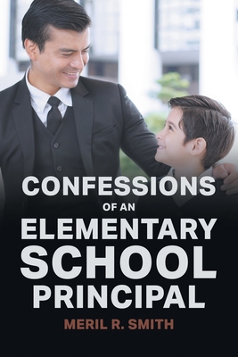 Confessions of an Elementary School Principal Cover Image