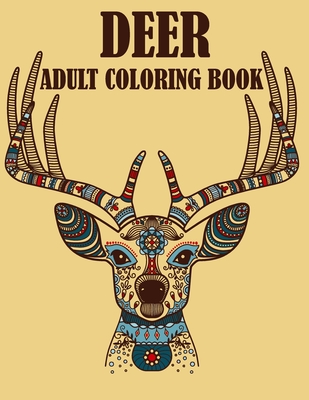 Deer Adult Coloring Book: : Great coloring book for deer lovers, An Adult Deer Coloring Book Gifts By Blue Zine Publishing Cover Image
