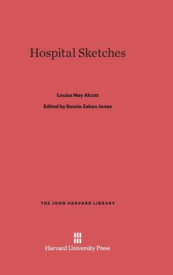 Hospital Sketches (John Harvard Library #39) Cover Image
