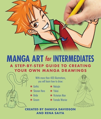 Manga Art for Intermediates: A Step-by-Step Guide to Creating Your Own Manga Drawings Cover Image