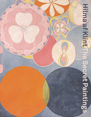 Hilma AF Klint: The Secret Paintings By Sue Cramer (Editor), Nicholas Chambers (Editor) Cover Image