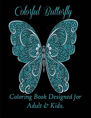 Colorful Butterflies: Coloring Book Designed for Adult & Kids. By Mainland Publisher Cover Image