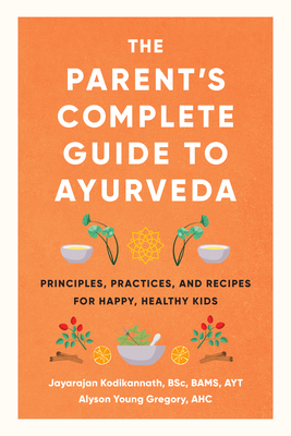 Cover for The Parent's Complete Guide to Ayurveda