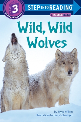 Wild, Wild Wolves (Step into Reading)