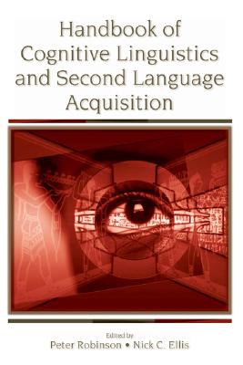 Handbook of Cognitive Linguistics and Second Language Acquisition ...