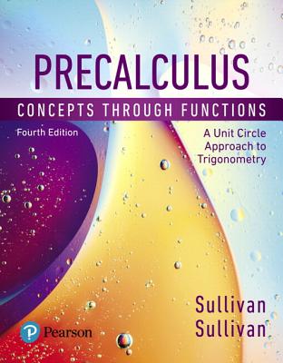 Precalculus: Concepts Through Functions, a Unit Circle Approach to Trigonometry, Books a la Carte Edition Plus Mylab Math with Pear [With eBook] Cover Image
