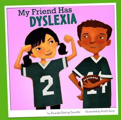 My Friend Has Dyslexia (Friends with Disabilities) Cover Image