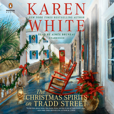 The Christmas Spirits on Tradd Street By Karen White, Aimée Bruneau (Read by) Cover Image