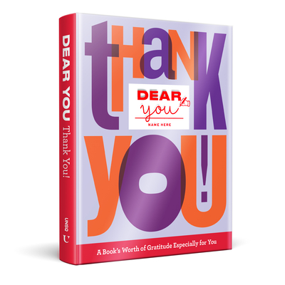 Dear You: Thank You!: A Book's Worth of Gratitude Especially for You By Robie Rogge Cover Image