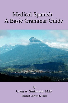 Medical Spanish: A Basic Grammar Guide Cover Image