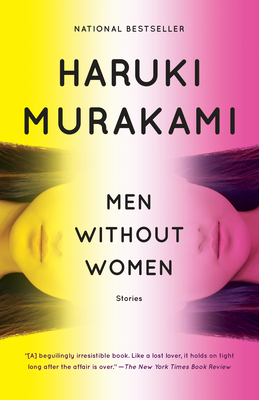 Men Without Women: Stories (Vintage International) By Haruki Murakami, Philip Gabriel (Translated by), Ted Goossen (Translated by) Cover Image
