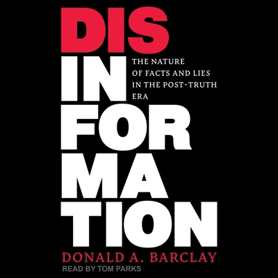 Disinformation: The Nature of Facts and Lies in the Post-Truth Era Cover Image