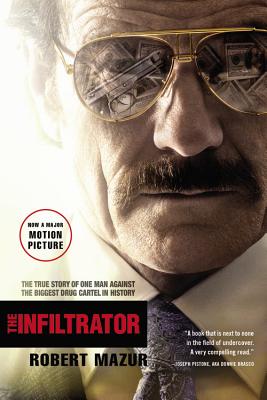 The Infiltrator: The True Story of One Man Against the Biggest Drug Cartel in History Cover Image