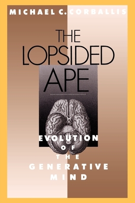 The Lopsided Ape: Evolution of the Generative Mind Cover Image