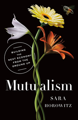 Mutualism: Building the Next Economy from the Ground Up Cover Image