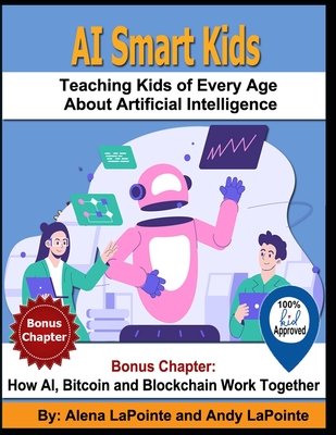 AI Smart Kids: Teaching Kids of Every Age About Artificial Intelligence Cover Image