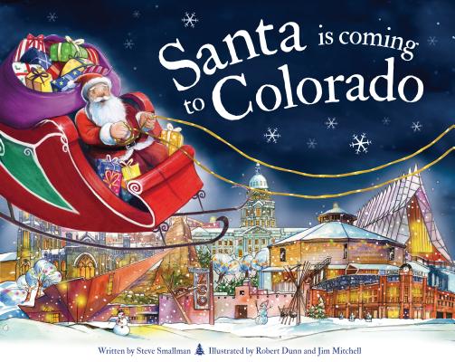 Santa Is Coming to Colorado (Santa Is Coming...)