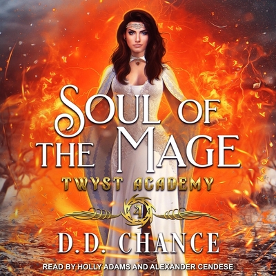 Soul of the Mage Lib/E By D. D. Chance, Alexander Cendese (Read by), Holly Adams (Read by) Cover Image