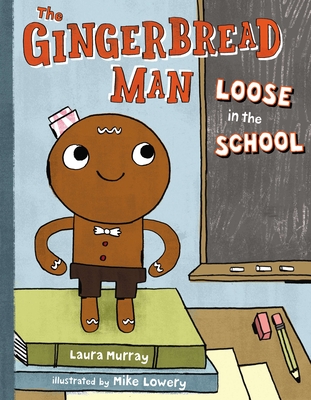 Cover for The Gingerbread Man Loose in the School (The Gingerbread Man Is Loose #1)