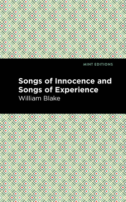 Songs of Innocence and Songs of Experience (Mint Editions (Poetry and Verse))