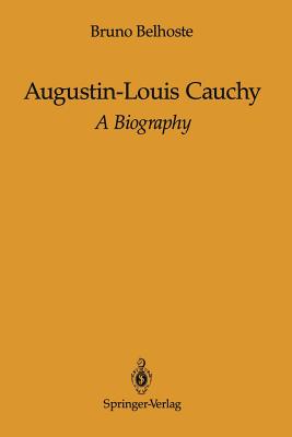 Augustin-Louis Cauchy: A Biography Cover Image
