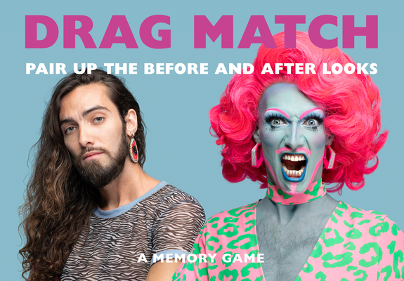 Drag Match: Pair Up the Before and After Looks By Gerrard Gethings, Greg Bailey Cover Image