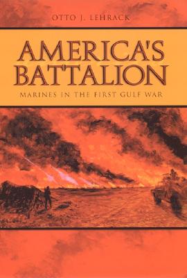 America's Battalion: Marines in the First Gulf War Cover Image