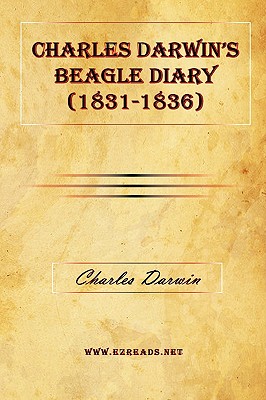 Charles Darwin's Beagle Diary (1831-1836) By Charles Darwin Cover Image