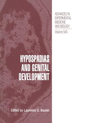 Hypospadias and Genital Development (Advances in Experimental Medicine and Biology #545) Cover Image
