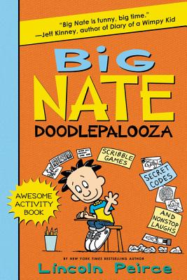 Big Nate Doodlepalooza (Big Nate Activity Book #3) By Lincoln Peirce, Lincoln Peirce (Illustrator) Cover Image