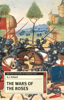 The Wars of the Roses (British History in Perspective #20) By A. J. Pollard Cover Image
