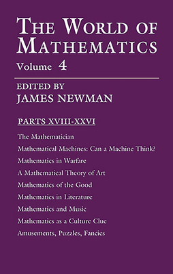 The World of Mathematics, Vol. 4: Volume 4 (Dover Books on Mathematics #4) By James R. Newman (Editor) Cover Image