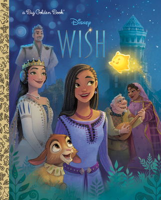 Disney Wish Big Golden Book By Golden Books, Disney Storybook Art Team (Illustrator) Cover Image