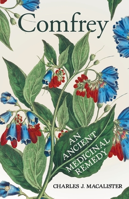 Comfrey - An Ancient Medicinal Remedy Cover Image