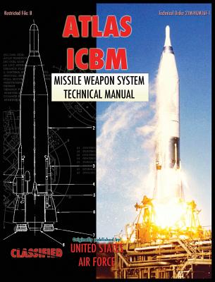 Atlas ICBM Missile Weapon System Technical Manual By United States Air Force Cover Image