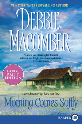 Morning Comes Softly By Debbie Macomber Cover Image
