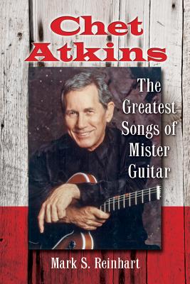 Chet Atkins By Mark S. Reinhart Cover Image