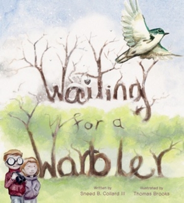Waiting for a Warbler By Sneed B. Collard, III, Thomas Brooks (Illustrator) Cover Image