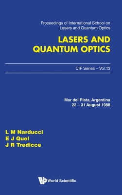 Lasers and Quantum Optics - Proceedings of the International School (Cif #13)