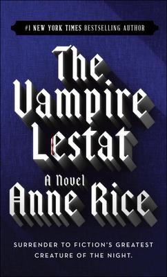 The Vampire Lestat (Vampire Chronicles (PB) #2)