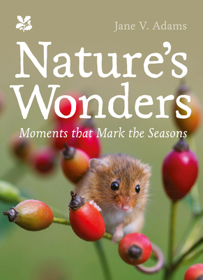 Nature’s Wonders: Moments That Mark the Seasons Cover Image