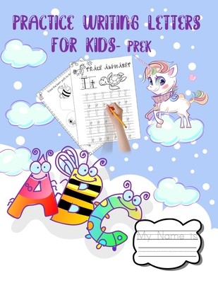 Letter Tracing Book: Practice Writing Letters for Pre K, Preschool