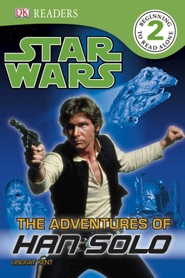 DK Readers L2: Star Wars: The Adventures of Han Solo (DK Readers Level 2) By Lindsay Kent Cover Image