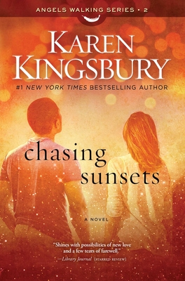 Chasing Sunsets: A Novel (Angels Walking #2) Cover Image