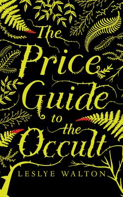 The Price Guide to the Occult By Leslye Walton, Whitney Dykhouse (Read by) Cover Image